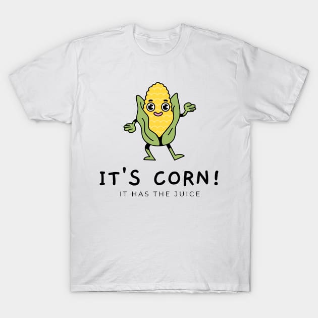 It's Corn! T-Shirt by little-axii